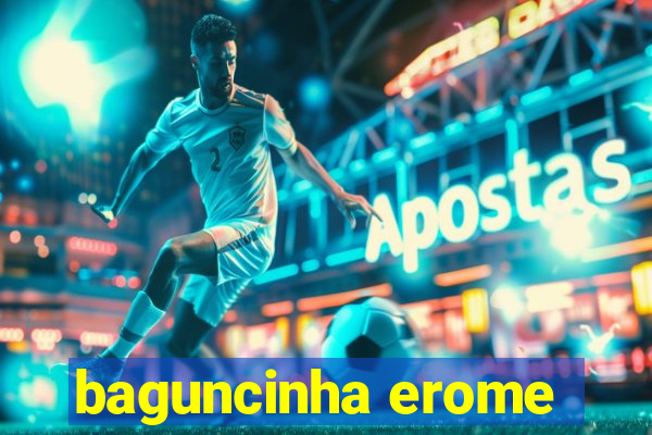 baguncinha erome